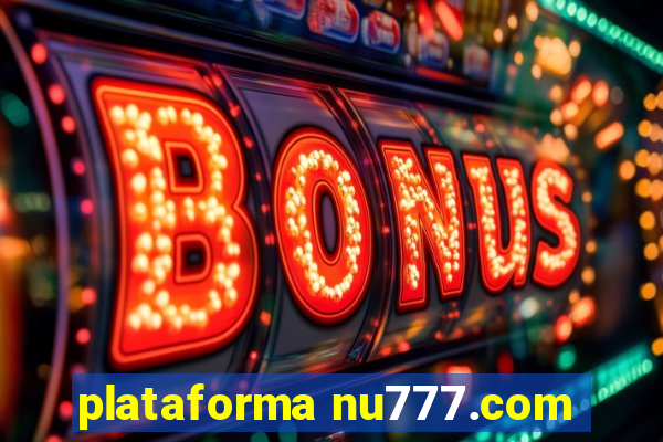 plataforma nu777.com